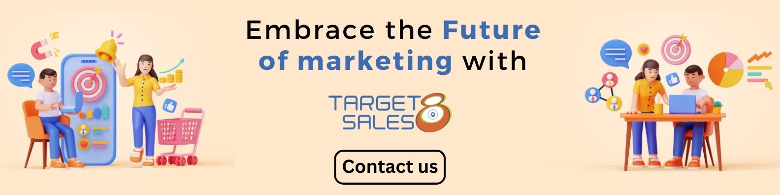 Embrace the Future of marketing with Target 8 Sales